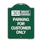 Signmission 30 Minutes Parking-Parking for Customers Only, Green & White Aluminum Sign, 18" x 24", GW-1824-24422 A-DES-GW-1824-24422 - alternate 1